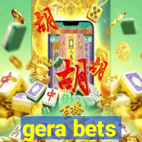 gera bets