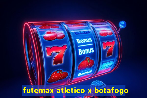 futemax atletico x botafogo