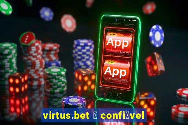 virtus.bet 茅 confi谩vel