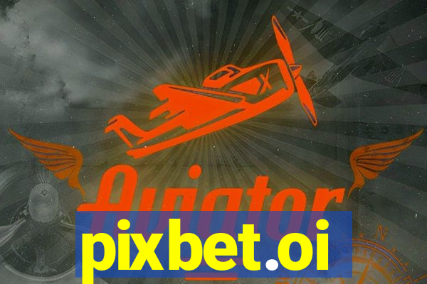 pixbet.oi