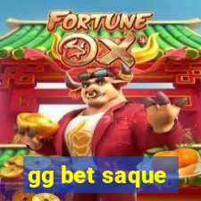 gg bet saque