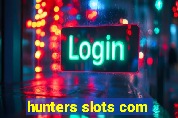 hunters slots com