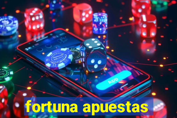 fortuna apuestas