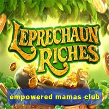 empowered mamas club