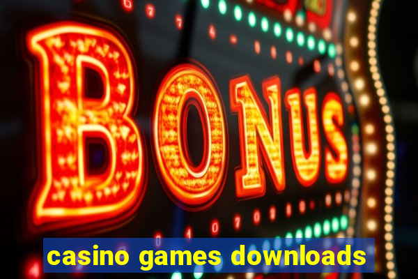 casino games downloads