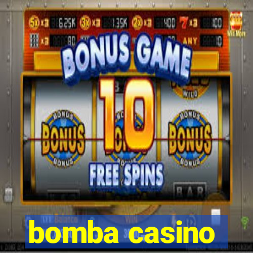 bomba casino