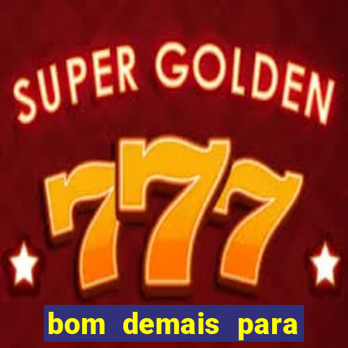 bom demais para ser ignorado pdf