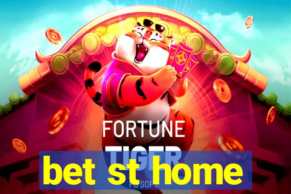 bet st home