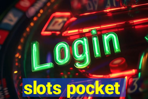 slots pocket