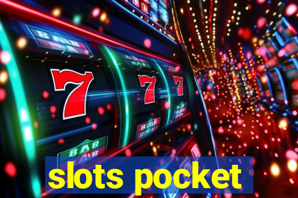 slots pocket