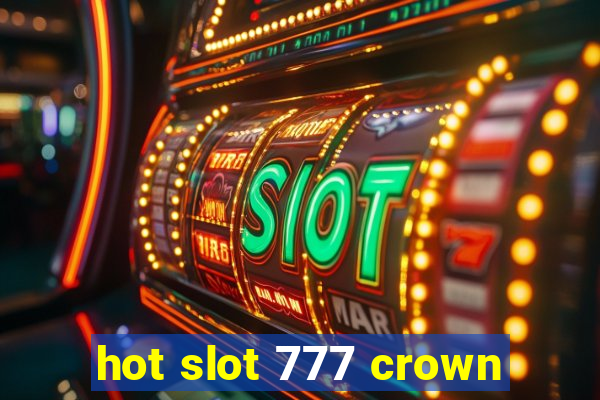 hot slot 777 crown