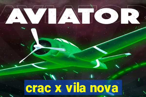 crac x vila nova