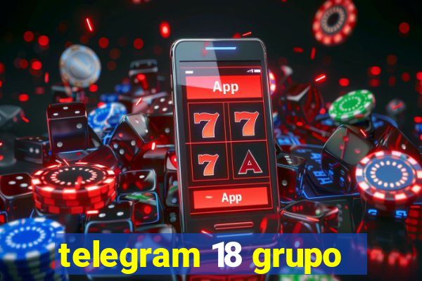 telegram 18 grupo