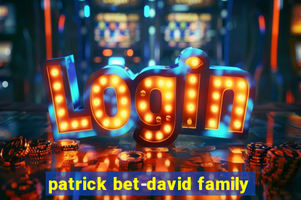 patrick bet-david family