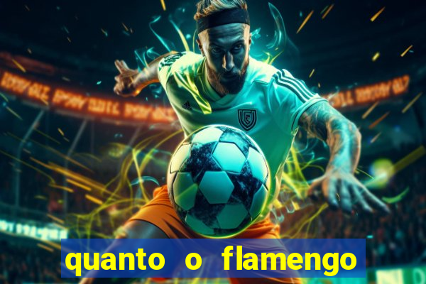 quanto o flamengo ta pagando no jogo de hoje