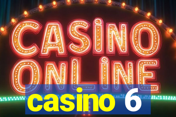 casino 6