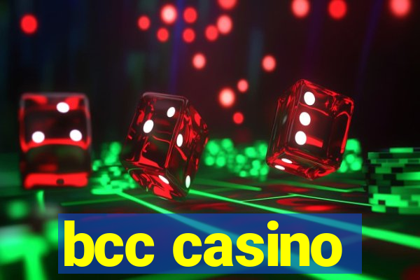 bcc casino