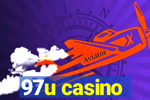 97u casino