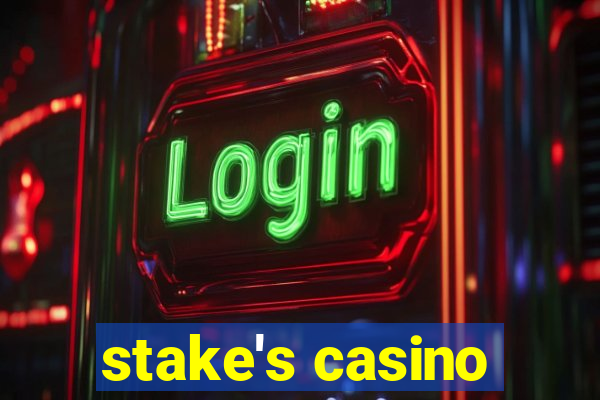 stake's casino