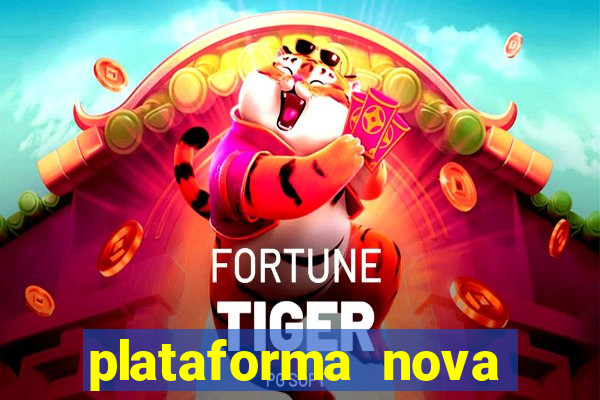 plataforma nova jogo do tigre 2024