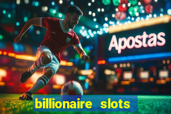 billionaire slots slots game