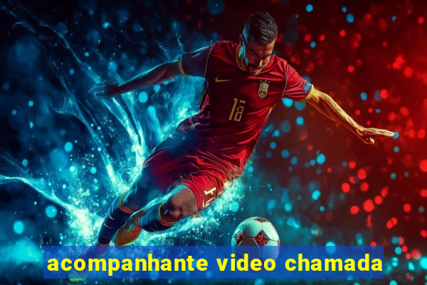 acompanhante video chamada