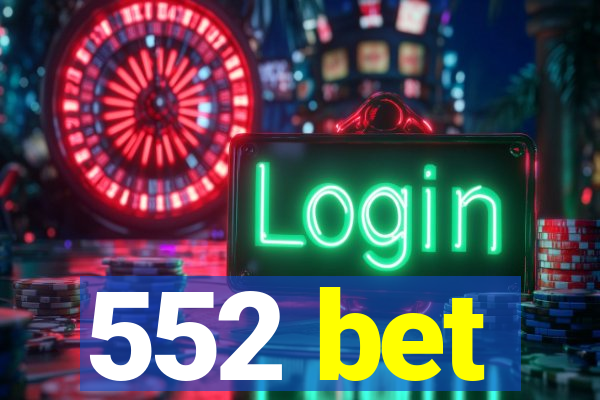 552 bet