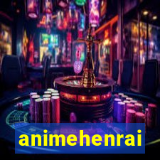 animehenrai