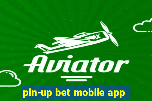 pin-up bet mobile app