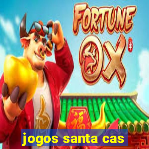 jogos santa cas