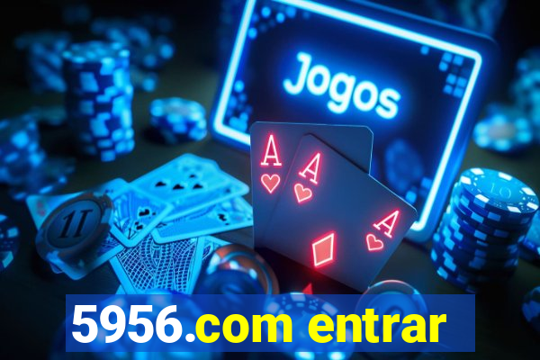 5956.com entrar