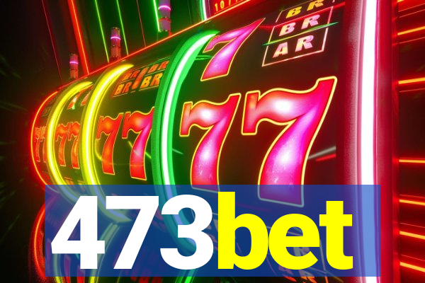 473bet