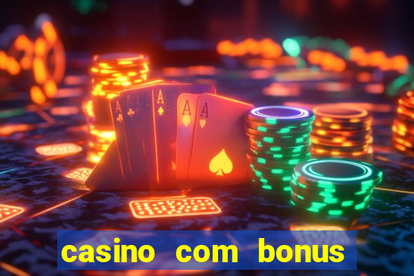 casino com bonus de registo sem deposito