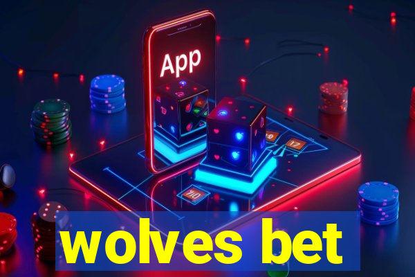 wolves bet