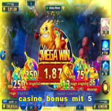 casino bonus mit 5 euro einzahlung