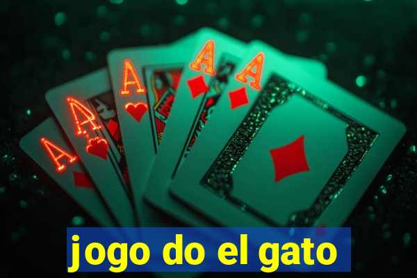 jogo do el gato