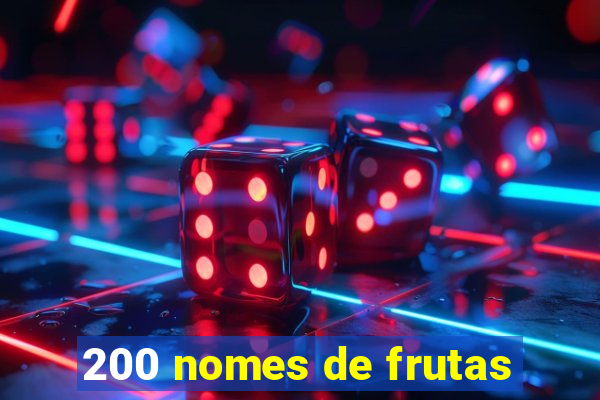 200 nomes de frutas