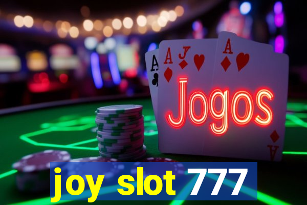 joy slot 777