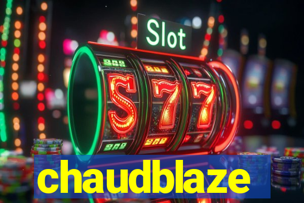 chaudblaze