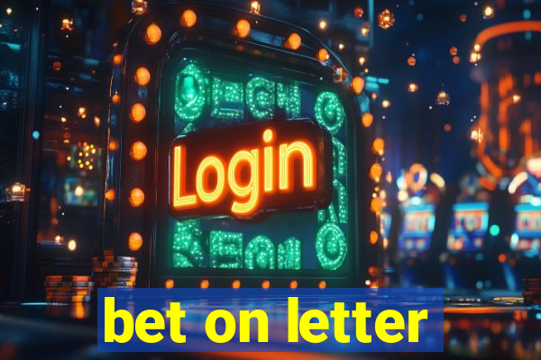 bet on letter