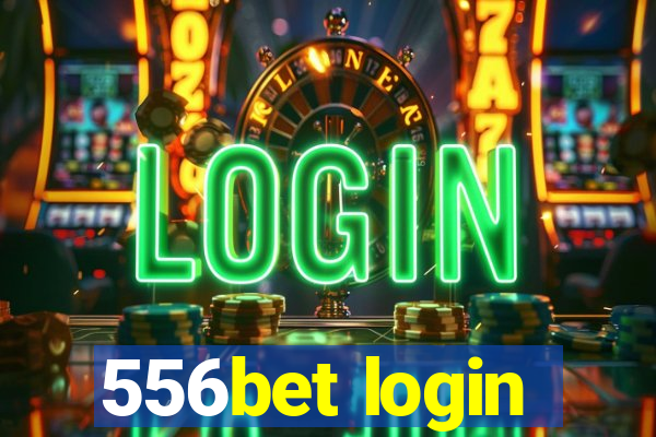 556bet login