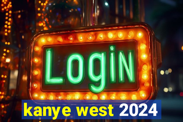 kanye west 2024