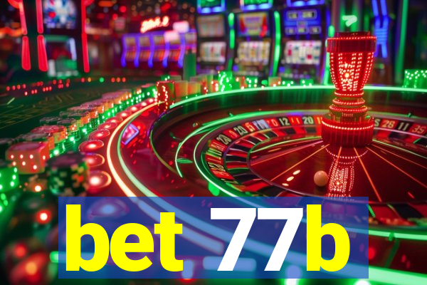 bet 77b