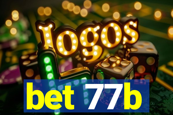 bet 77b