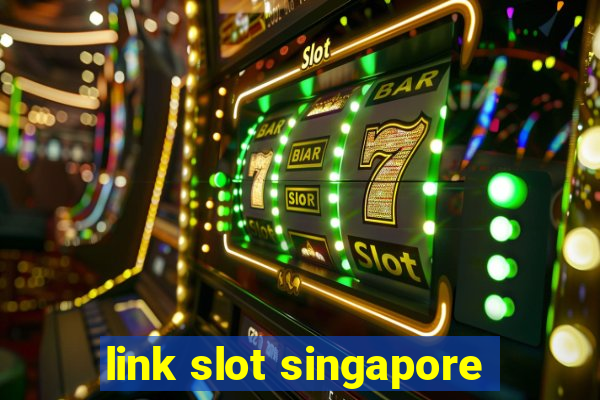 link slot singapore