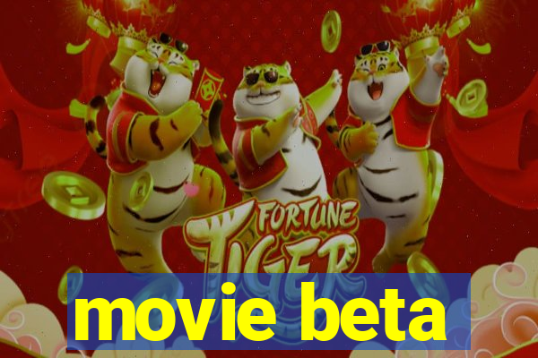 movie beta