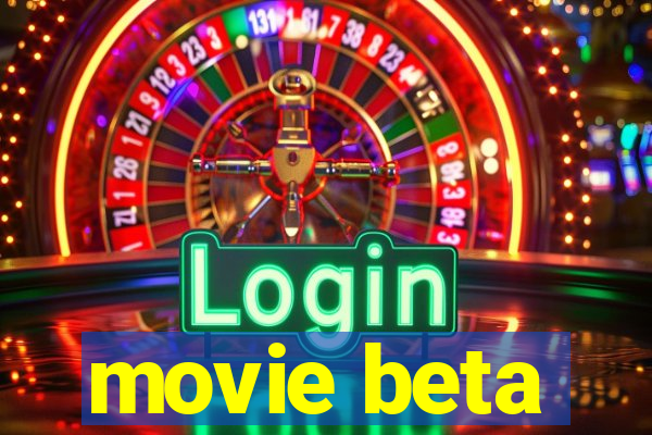 movie beta