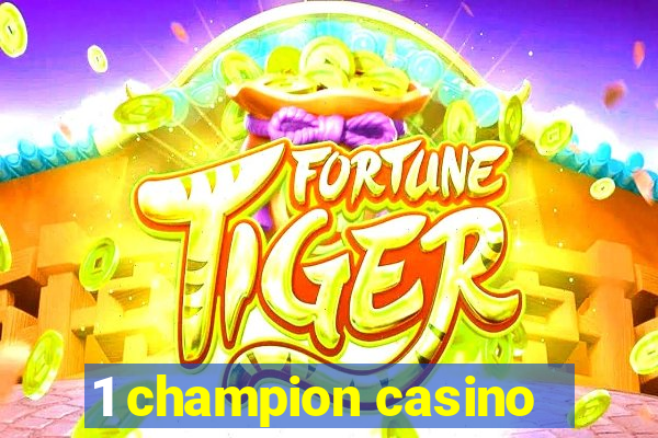 1 champion casino