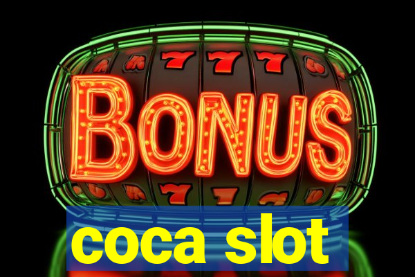 coca slot