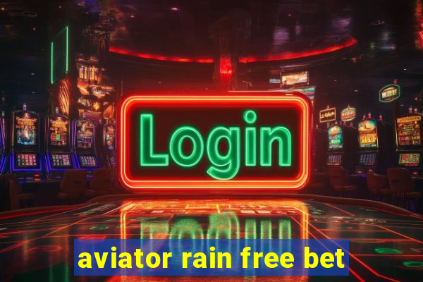 aviator rain free bet